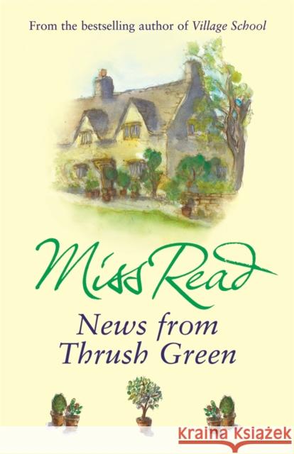 News From Thrush Green Miss Read 9780752877532 Orion Publishing Co - książka