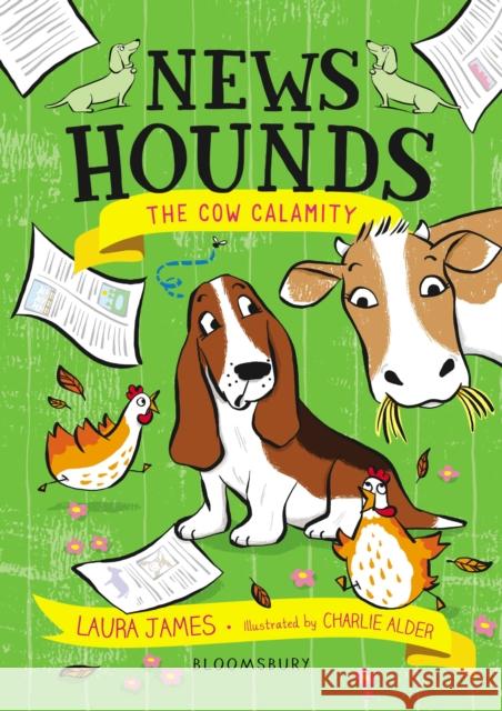 News Hounds: The Cow Calamity Laura James 9781526620613 Bloomsbury Publishing PLC - książka