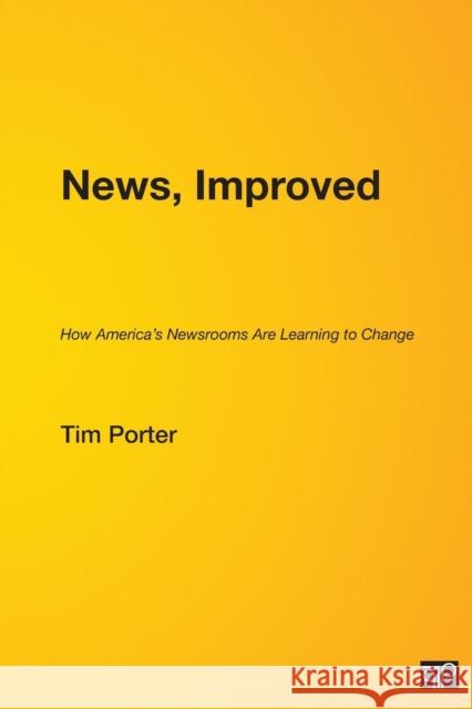 News, Improved: How America′s Newsrooms Are Learning to Change McLellan, Michele 9780872894198 CQ PRESS - książka