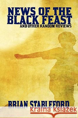 News of the Black Feast and Other Random Reviews Brian Stableford 9781434403360 Borgo Press - książka