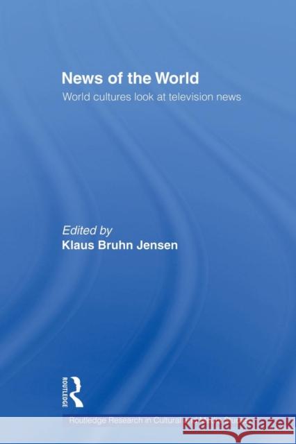 News of the World: World Cultures Look at Television News Klaus Bruh 9781138864597 Routledge - książka