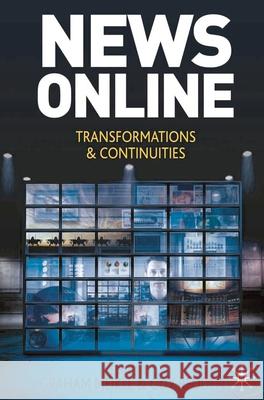 News Online: Transformations and Continuities Meikle, Graham 9780230233454 PALGRAVE MACMILLAN - książka