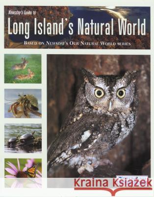 Newsday's Guide to Long Island's Natural World Newsday Inc 9780762737482 Falcon Press Publishing - książka