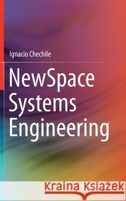 Newspace Systems Engineering Chechile, Ignacio 9783030668976 Springer - książka