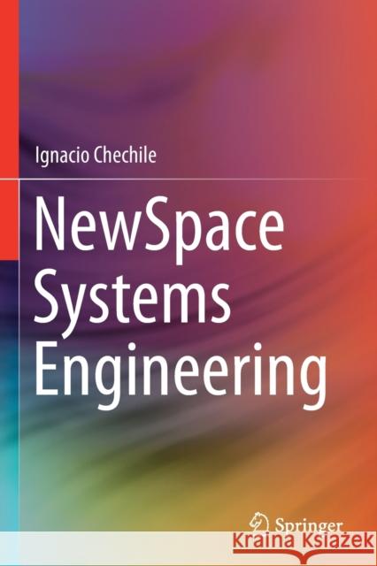 Newspace Systems Engineering Chechile, Ignacio 9783030669003 Springer - książka