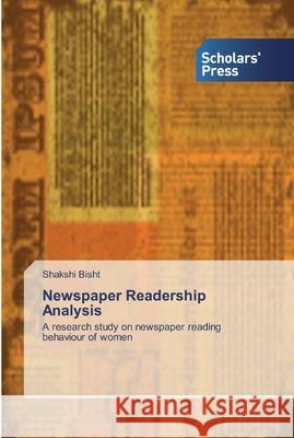 Newspaper Readership Analysis Bisht, Shakshi 9786138920816 Scholar's Press - książka