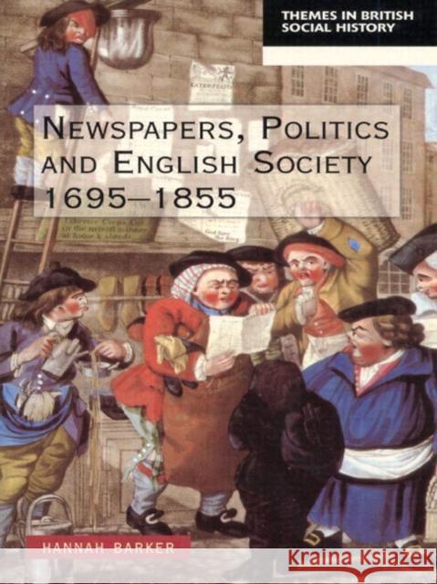 Newspapers and English Society 1695-1855 Hannah Barker 9780582312173 Taylor and Francis - książka