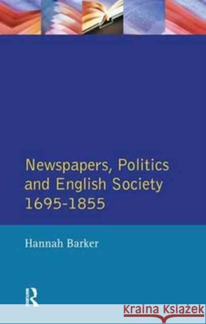 Newspapers and English Society 1695-1855 Hannah Barker 9781138149779 Routledge - książka