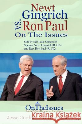 Newt Gingrich vs. Ron Paul On The Issues Gordon, Jesse 9781468112795 Createspace - książka