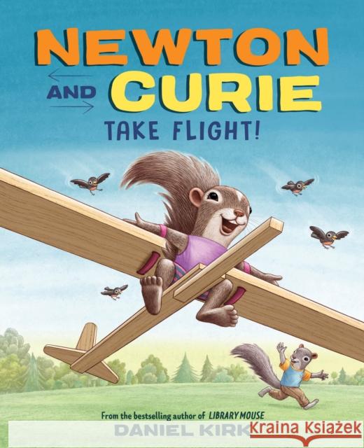 Newton and Curie Take Flight! Daniel Kirk 9781419749636 Abrams - książka