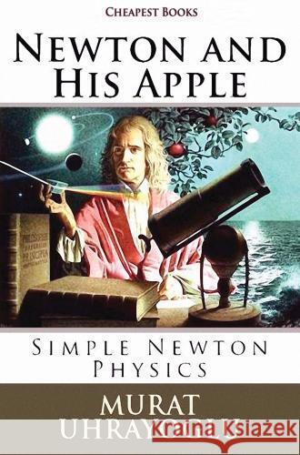 Newton and His Apple Murat Uhrayoglu 9786256015081 E-Kitap Projesi & Cheapest Books - książka
