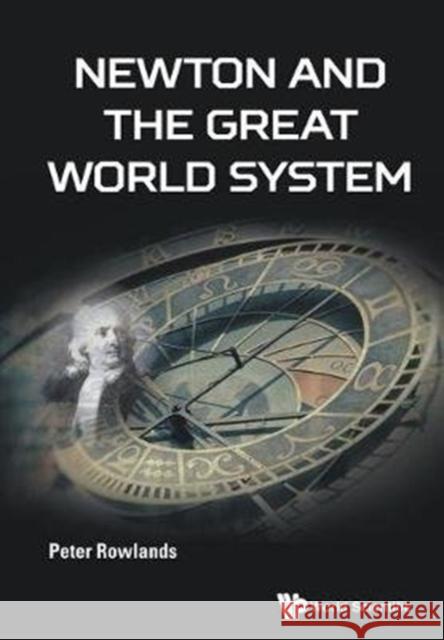 Newton and the Great World System Peter Rowlands 9781786343734 Wspc (Europe) - książka