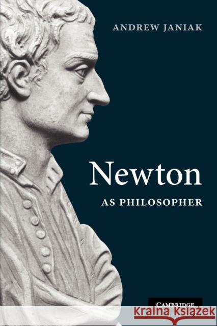Newton as Philosopher Janiak Andrew 9780521172448 Cambridge University Press - książka