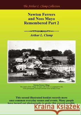 Newton Ferrers and Noss Mayo Remembered Part 2 Arthur L. Clamp Steven Gibson 9781918277173 Arthur L Clamp Publishing - książka