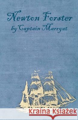 Newton Forster or the Merchant Service Captain Marryat 9781409710431 Chandra Chakravarti Press - książka