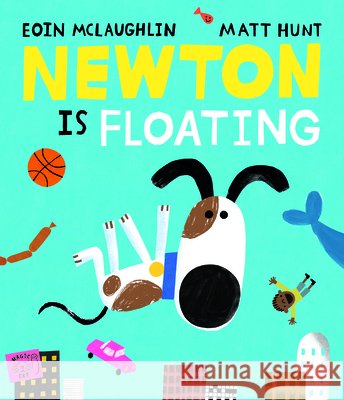 Newton is Floating Eoin McLaughlin 9781911766391 Magic Cat Publishing - książka