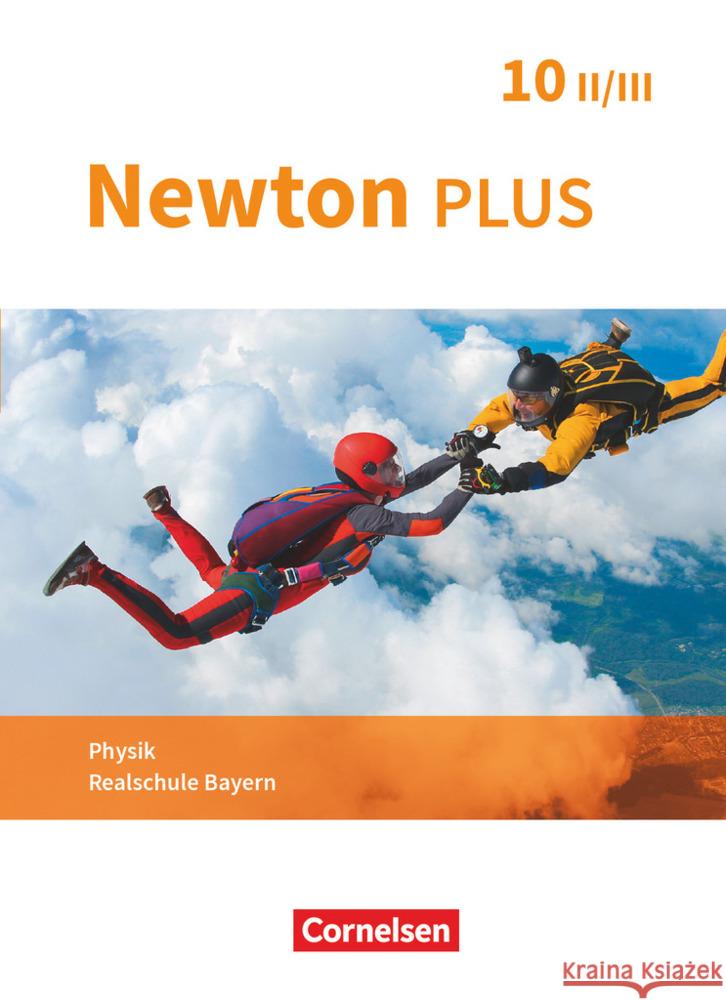 Newton plus - Realschule Bayern - 10. Jahrgangsstufe - Wahlpflichtfächergruppe II-III Flierl-Biederer, Martina, Götzelmann, Bernd, Haller, Johannes 9783637001237 Cornelsen Verlag - książka