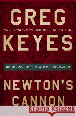 Newton's Cannon Greg Keyes 9781504068604 Open Road Media Science & Fantasy - książka