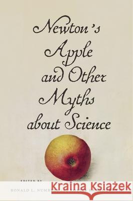 Newton's Apple and Other Myths about Science Ronald L. Numbers Kostas Kampourakis 9780674967984 Harvard University Press - książka