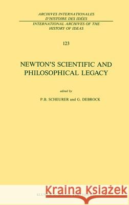 Newton's Scientific and Philosophical Legacy Paul B. Scheurer Guy Debrock G. Debrock 9789024737239 Springer - książka