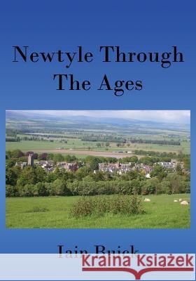 Newtyle Through The Ages: Colour Edition Buick, Iain 9780995516014 Blackburn Publishing - książka