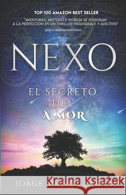 Nexo: El secreto del a-mor Jorge Muñoz Parral 9788412317701 Tael - książka