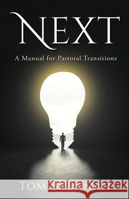 Next: A Manual for Pastoral Transitions Tom Brennan 9781662834370 Xulon Press - książka