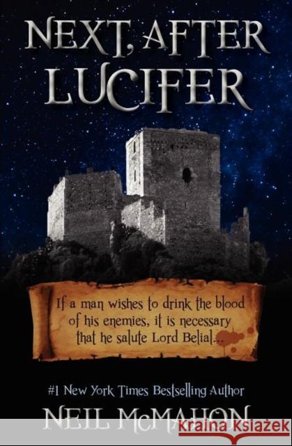 Next, After Lucifer Neil McMahon 9780984775002 Quinotaur Press - książka