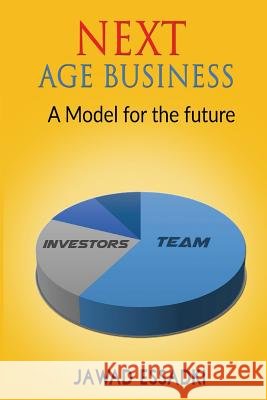 Next Age Business: A Model For The Future Jawad Essadki 9781540818928 Createspace Independent Publishing Platform - książka