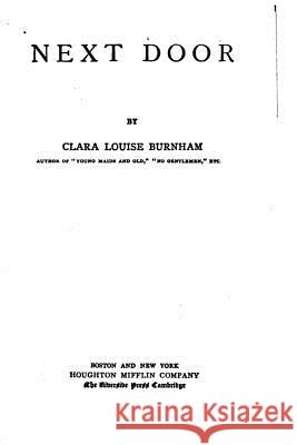 Next Door Clara Louise Burnham 9781517158125 Createspace - książka