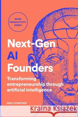 Next-Gen AI Founders Paul Courtaud Preface Factory 9782959362903 Editeur - książka