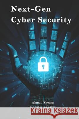 Next-Gen Cyber Security Nooshin Zekavat Ahmad Shoara 9781947464506 American Academic Research, USA - książka