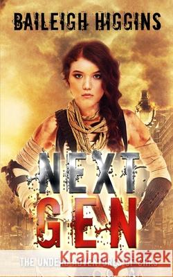 Next Gen: The Undead Adventures of Chas Baileigh Higgins 9781696875509 Independently Published - książka