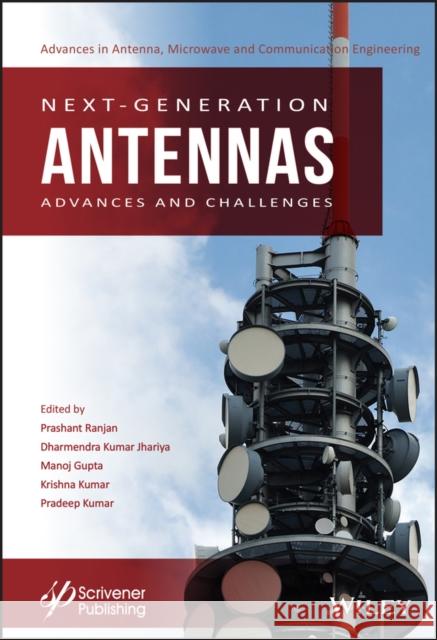 Next-Generation Antennas: Advances and Challenges Ranjan, Prashant 9781119791867 Wiley-Scrivener - książka