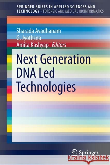 Next Generation DNA Led Technologies Sharada Avadhanam G. Jyothsna Amita Kashyap 9789812876690 Springer - książka