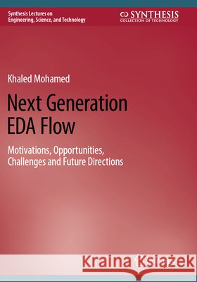 Next Generation EDA Flow Mohamed, Khaled Salah 9783031884375 Springer Nature Switzerland - książka