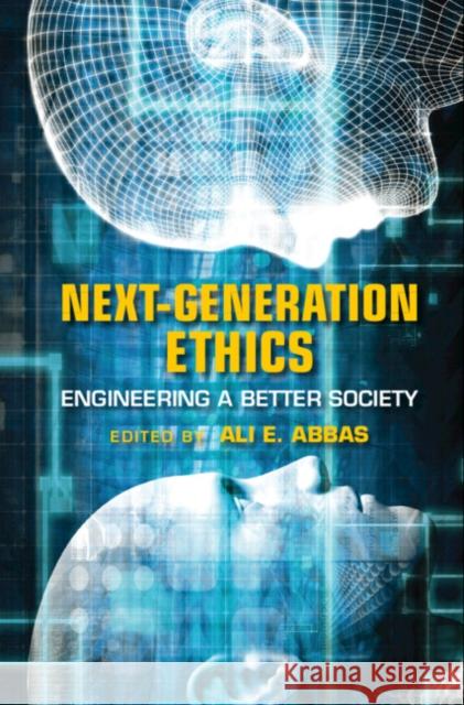 Next-Generation Ethics: Engineering a Better Society Ali E. Abbas 9781108727372 Cambridge University Press - książka