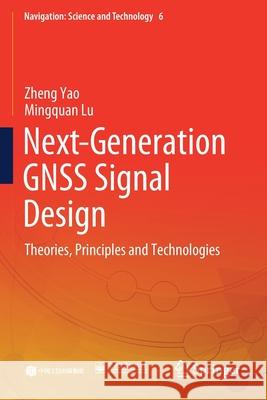 Next-Generation Gnss Signal Design: Theories, Principles and Technologies Zheng Yao Mingquan Lu 9789811558016 Springer - książka