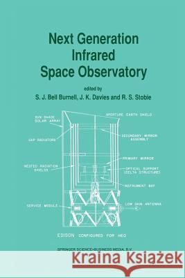 Next Generation Infrared Space Observatory S. J. Bel J. K. Davies R. S. Stobie 9789401051866 Springer - książka