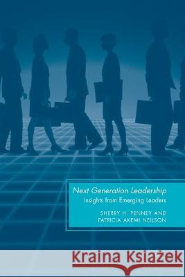 Next Generation Leadership: Insights from Emerging Leaders  9780230106628 Palgrave Macmillan - książka