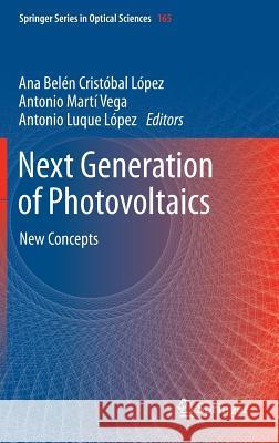 Next Generation of Photovoltaics: New Concepts Cristobal, Ana 9783642233685 Springer - książka