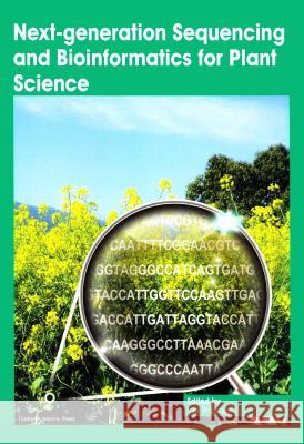 Next-generation Sequencing and Bioinformatics for Plant Science Bhadauria, Vijai 9781910190654 Caister Academic Press - książka