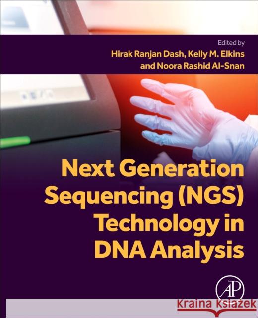 Next Generation Sequencing (Ngs) Technology in DNA Analysis Hirak Ranjan Dash Kelly M. Elkins Noora Rashid Al-Snan 9780323991445 Academic Press - książka