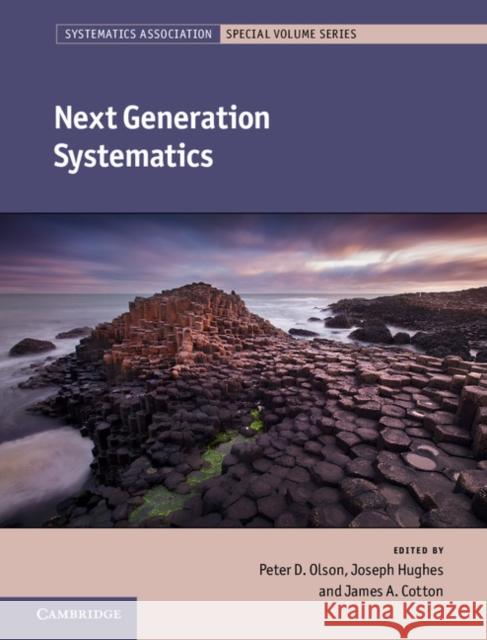 Next Generation Systematics Peter D. Olson 9781107028586 CAMBRIDGE UNIVERSITY PRESS - książka