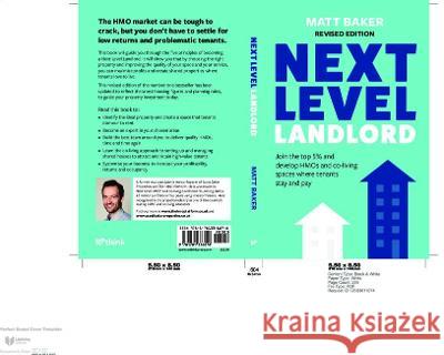 Next Level Landlord: Join the top 5% and develop HMOs and co-living spaces where tenants stay and pay Matt Baker 9781781336878 Rethink Press - książka