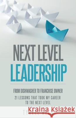 Next Level Leadership Reed Tyrell Reed 9798218099732 Reed All About It 2 LLC - książka