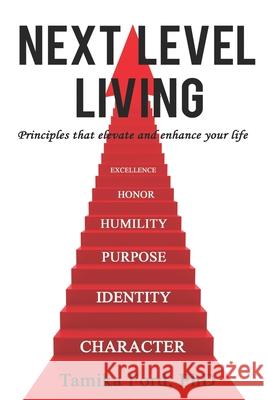 Next Level Living: Principles That Elevate and Enhance Your Life Tamika Ford 9780578453118 Freedom in Truth - książka