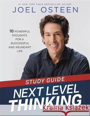 Next Level Thinking Study Guide: 10 Powerful Thoughts for a Successful and Abundant Life Joel Osteen 9781529324471 John Murray Press - książka
