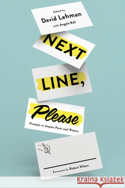 Next Line, Please: Prompts to Inspire Poets and Writers David Lehman Angela Ball 9781501715006 Cornell University Press - książka