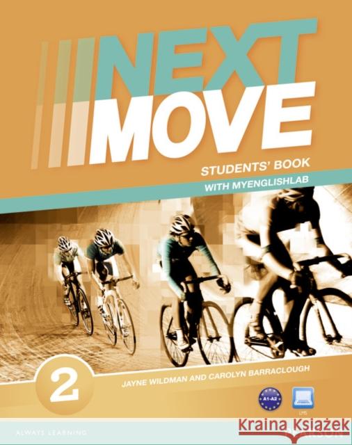 Next Move 2 Students' Book & MyLab Pack, m. 1 Beilage, m. 1 Online-Zugang Barraclough, Carolyn, Wildman, Jayne 9781447943587 Pearson Longman - książka